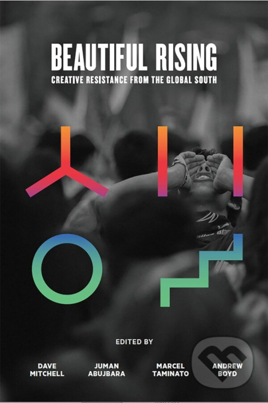 Beautiful Rising (Creative Resistance from the Global South) - kniha z kategorie Odborné a náučné