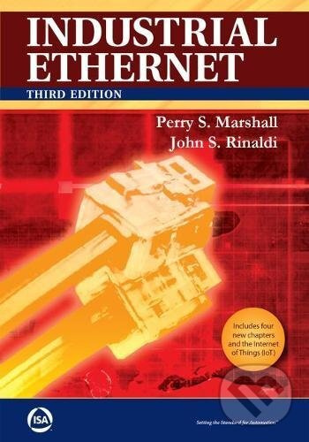 Industrial Ethernet - Perry Marshall, John S. Rinaldi - kniha z kategorie Siete a internet