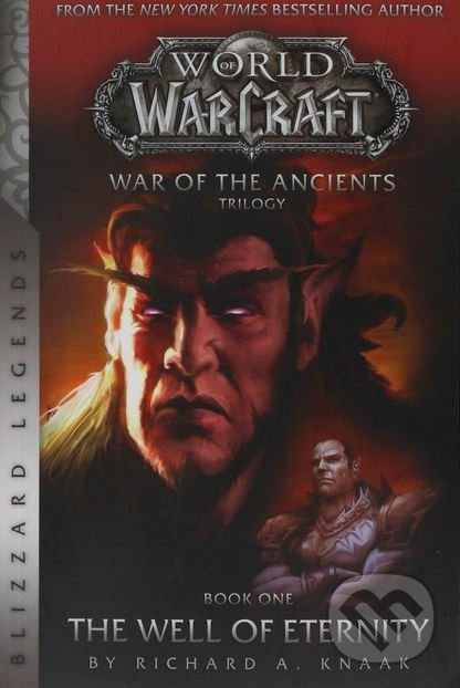 World of Warcraft: War of The Ancients (The Well of Eternity (Book One)) - kniha z kategorie Fantasy
