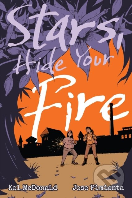 Stars, Hide Your Fire - Kel Mcdonald - kniha z kategorie Pro děti