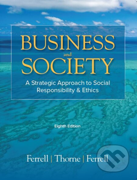 Business & Society (A Strategic Approach to Social Responsibility & Ethics) - kniha z kategorie Podnikání
