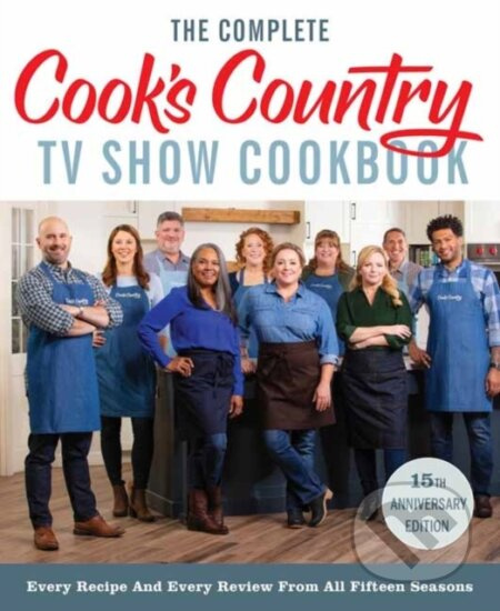 The Complete Cook's Country TV Show Cookbook 15th Anniversary Edition Includes Season 15 Recipes - kniha z kategorie Zdraví a životní styl