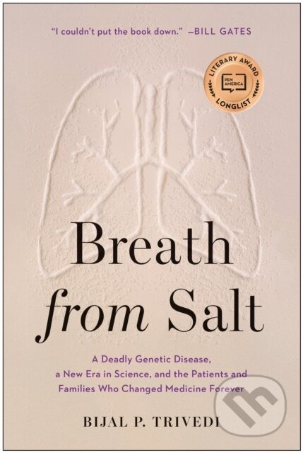 Breath from Salt (A Deadly Genetic Disease, a New Era in Science, and the Patients and Families Who Changed Medicine Forever) - kniha z kategorie…