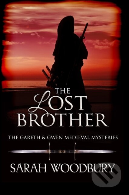 The Lost Brother : 6 - Sarah Woodbury - kniha z kategorie Thrillery