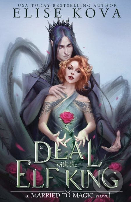 A Deal with the Elf King - Elise Kova - kniha z kategorie Beletrie pro děti