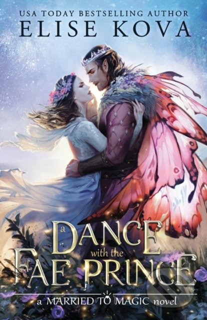 Dance with the Fae Prince - Elise Kova - kniha z kategorie Fantasy
