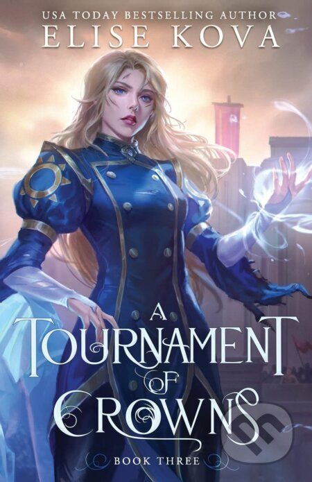 A Tournament of Crowns - Elise Kova - kniha z kategorie Fantasy