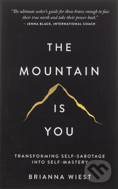 The Mountain is You (Transforming Self-Sabotage Into Self-Mastery) - kniha z kategorie Motivácia a sebarozvoj