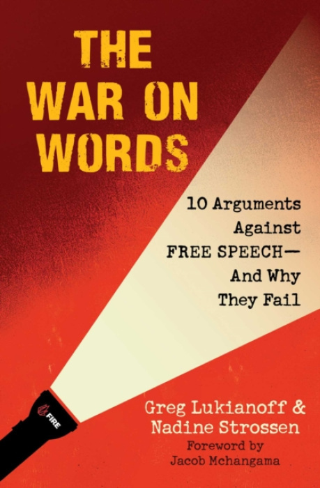War On Words, 10 Arguments Against Free Speech—And Why They Fail Skyhorse Publishing