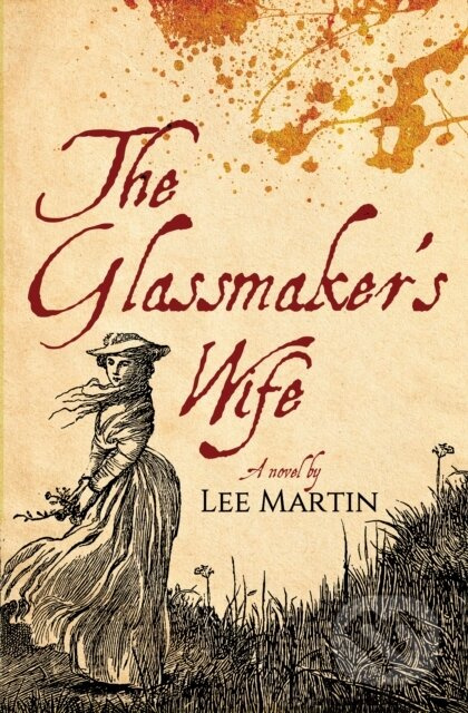 The Glassmaker's Wife - Lee Martin - kniha z kategorie Detektivky, thrillery a horory