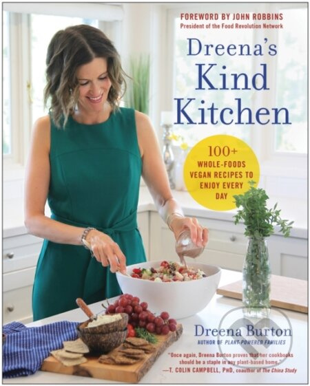 Dreena's Kind Kitchen (100 Whole-Foods Vegan Recipes to Enjoy Every Day) - kniha z kategorie Zdraví a životní styl