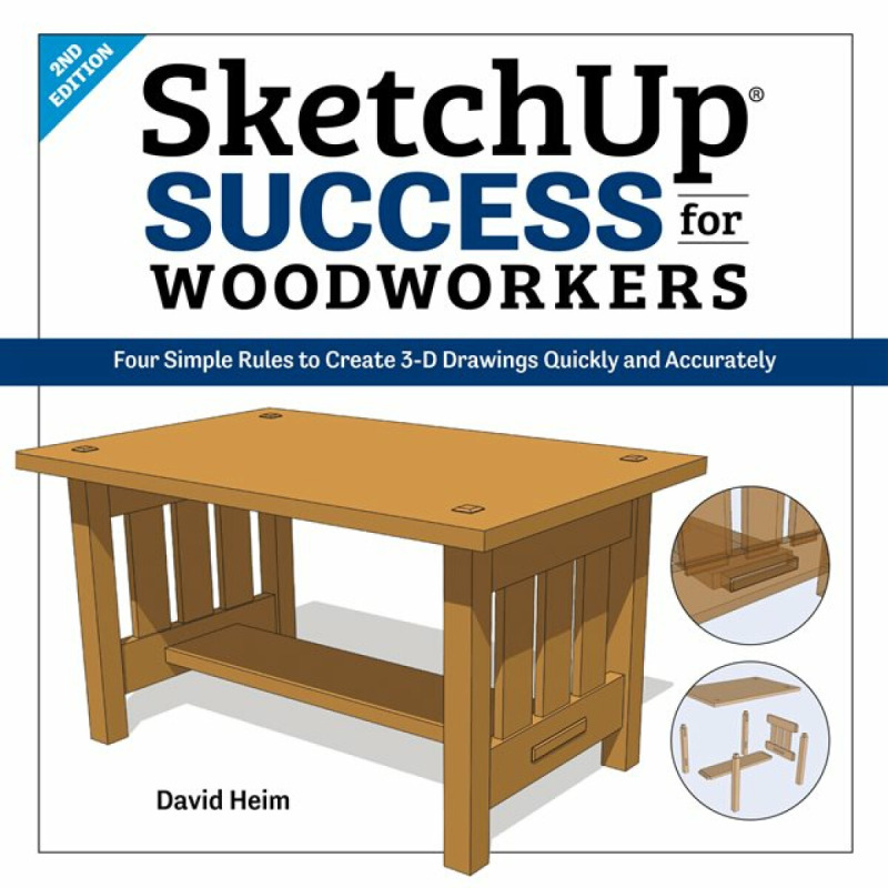 SketchUp Success for Woodworkers - David Heim