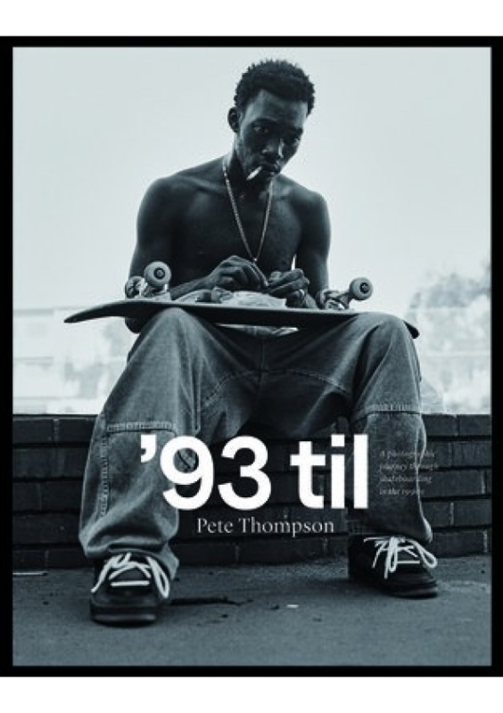 '93 til, A Photographic Journey Through Skateboarding in the 1990s Oro Editions