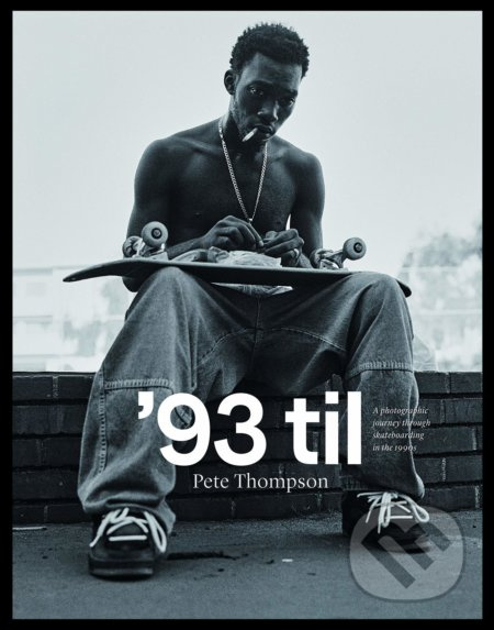 '93 til, A Photographic Journey Through Skateboarding in the 1990s Oro Editions