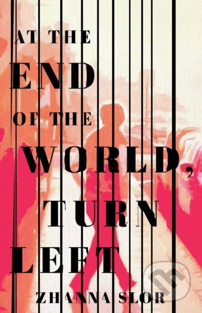 At the End of the World, Turn Left - Zhanna Slor - kniha z kategorie Společenská beletrie