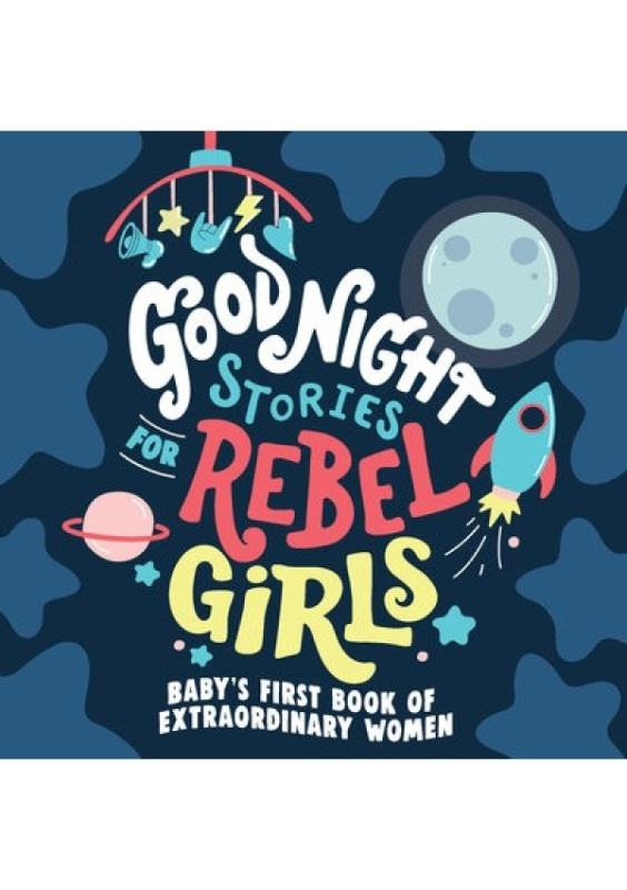 Good Night Stories for Rebel Girls: Baby's First Book of Extraordinary Women - kniha z kategorie Pro děti