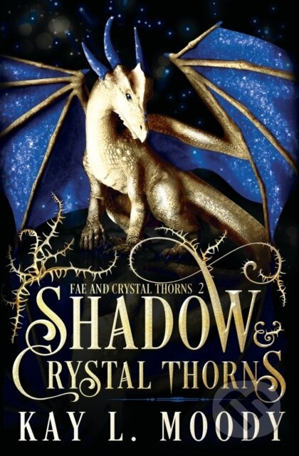 Shadow and Crystal Thorns - Kay L. Moody - kniha z kategorie Fantasy
