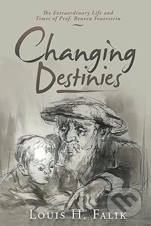 Changing Destinies (The Extraordinary Life and Time of Prof. Reuven Feuerstein) - kniha z kategorie Autobiografie