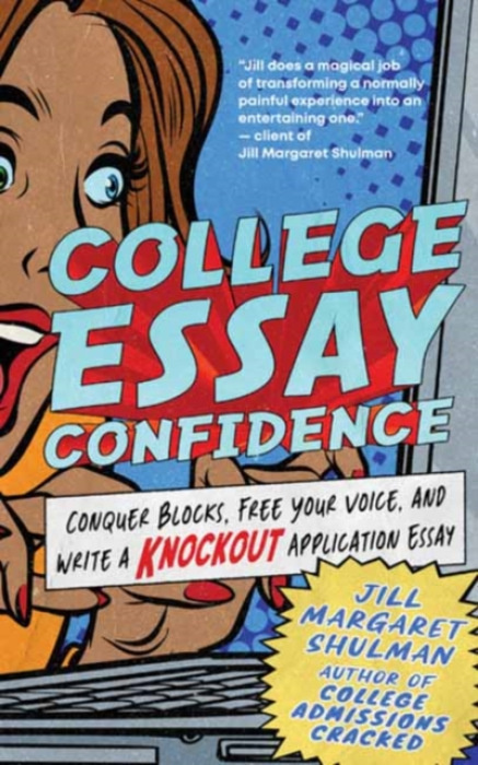 New World Library College Essay Confidence - Shulman, Jill Margaret