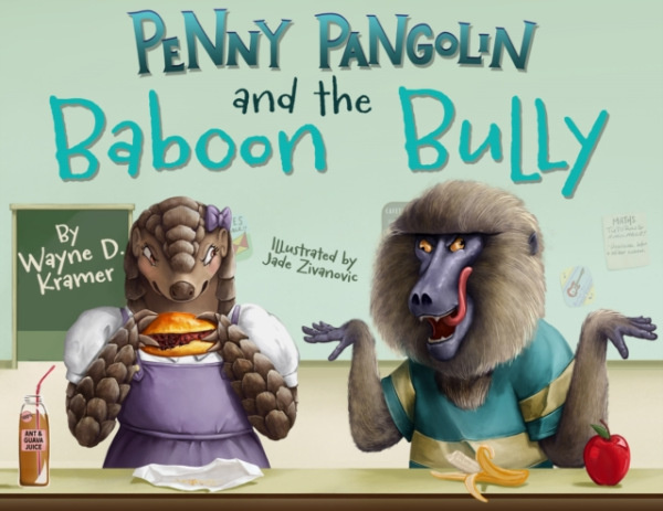 Heroes of Time Productions Penny Pangolin and the Baboon Bully - Kramer, Wayne D
