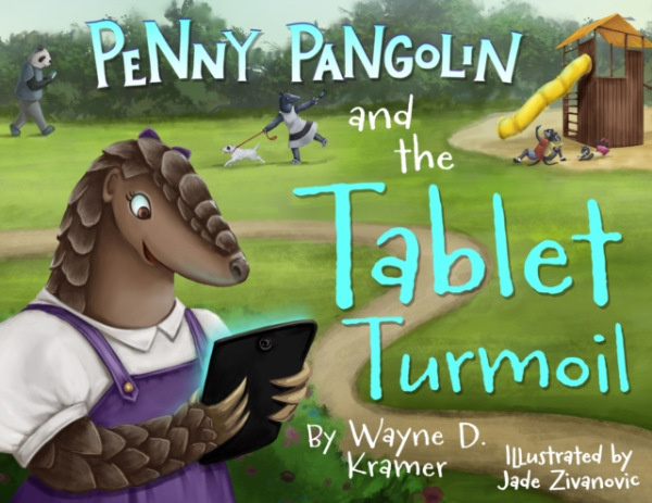 Heroes of Time Productions Penny Pangolin and the Tablet Turmoil - Kramer, Wayne D