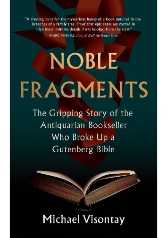 Noble Fragments The Maverick Who Broke Up the World’s Greatest Book Scribe Publications