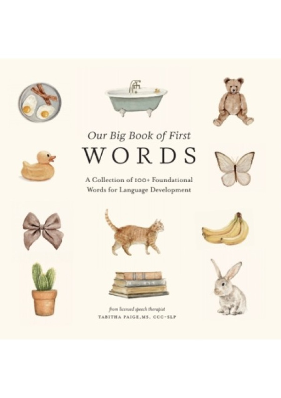 My First Book of Words, A Foundational Language Vocabulary Book of Colors, Numbers, Animals, ABCs, and More Random House USA Inc