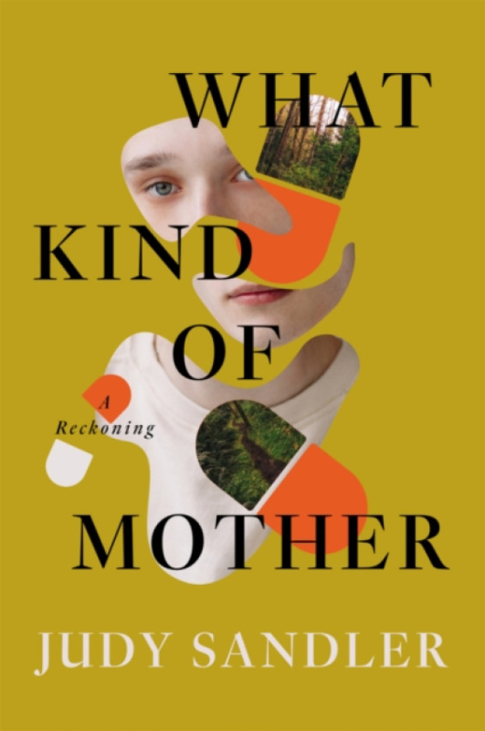 West Virginia University Press What Kind of Mother - Sandler, Judy