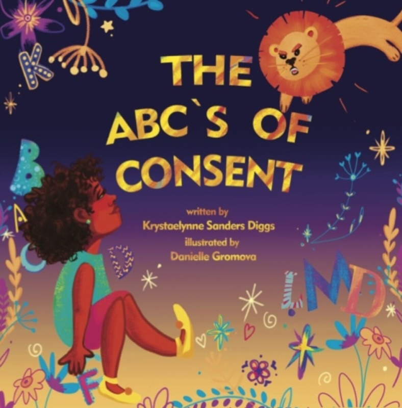 Diggs Publishing The ABC's of Consent - Sanders Diggs, Krystaelynne