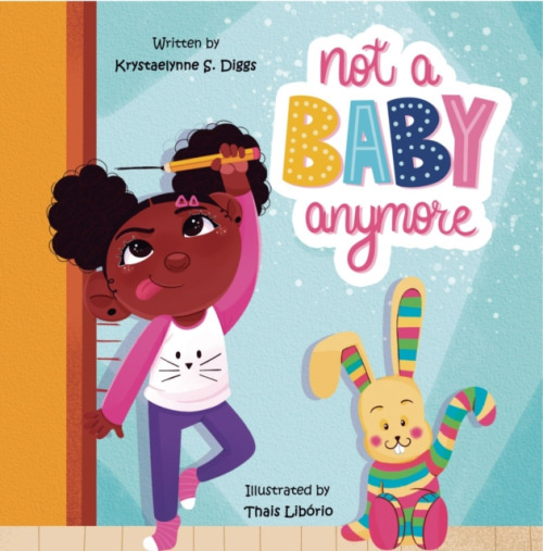 Diggs Publishing Not A Baby Anymore (Girl) - Sanders Diggs, Krystaelynne