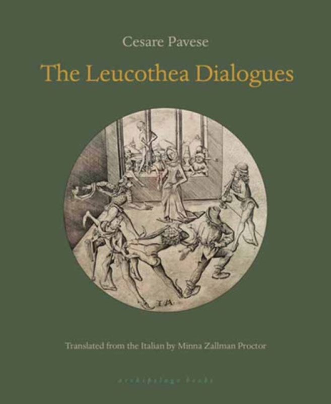 Archipelago Books Leucothea Dialogues - Pavese, Cesare a Proctor, Minna Zallman