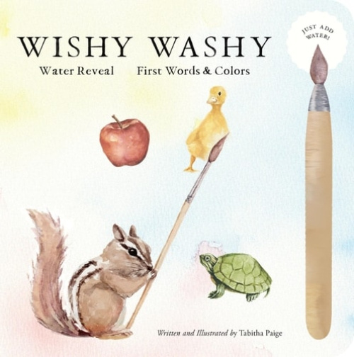 Wishy Washy (Water Reveal Edition), A Reusable Water Reveal Activity Book Teaching First Words and Colors Blue Star Press