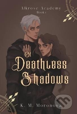 Of Deathless Shadows - -
