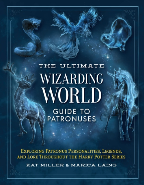 Media Lab Books Ultimate Wizarding World Guide to Patronuses - Miller, Kat a Laing, Marica