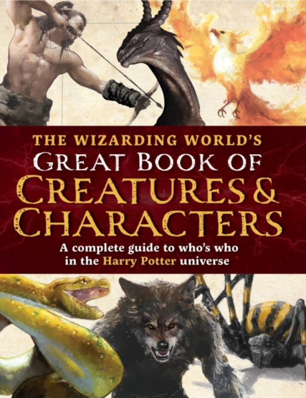 Media Lab Books Wizarding World's Great Book of Creatures & Characters - MuggleNet, The Editors of