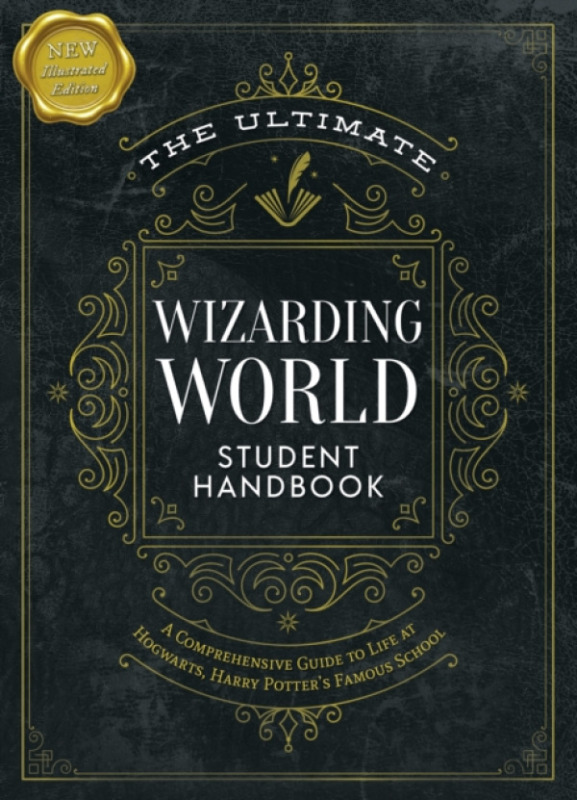 Media Lab Books Ultimate Wizarding World Student Handbook (Illustrated Edition) - The Editors of MuggleNet