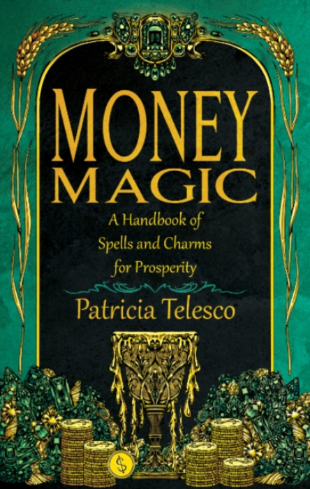 Crossed Crow Books Money Magic - Telesco, Patricia (Patricia Telesco)
