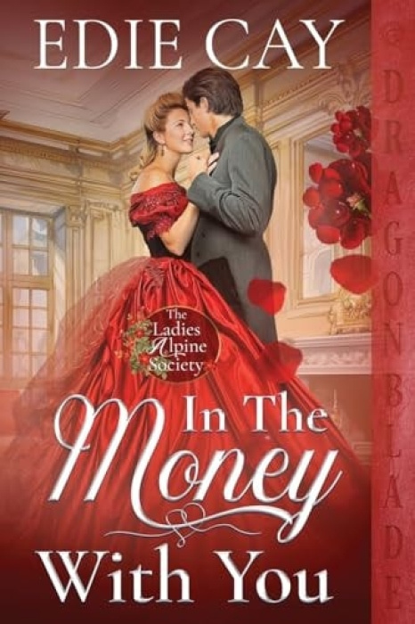 Dragonblade Publishing, Inc. In the Money With You - Cay, Edie