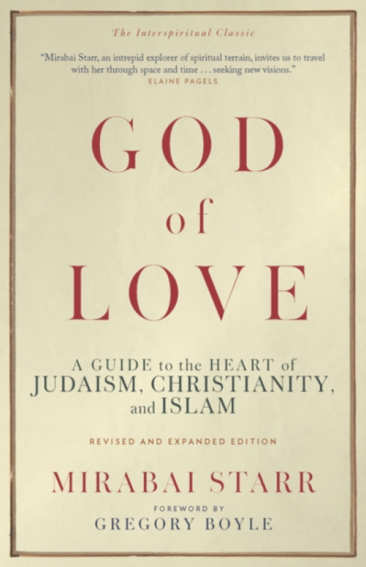 Monkfish Book Publishing God of Love - Starr, Mirabai