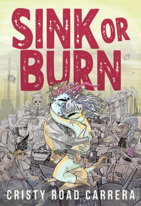 Row House Publishing Sink or Burn - Carrera, Cristy Road (Cristy Road Carrera)