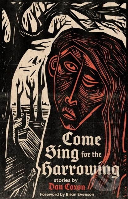 Come Sing for the Harrowing - Dan Coxon - kniha z kategorie Společenská beletrie