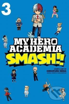 My Hero Academia: Smash!! 3 - Kohei Horikoshi - kniha z kategorie Komiksy