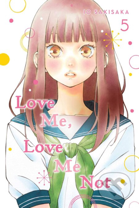 Love Me, Love Me Not Volume 5 - lo Sakisaka - kniha z kategorie