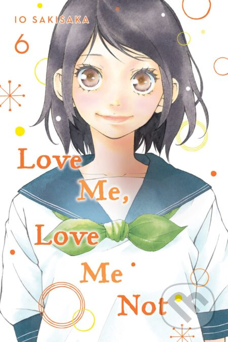 Love Me, Love Me Not Volume 6 - lo Sakisaka - kniha z kategorie
