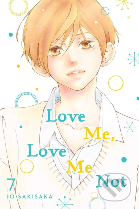 Love Me, Love Me Not Volume 7 - lo Sakisaka - kniha z kategorie