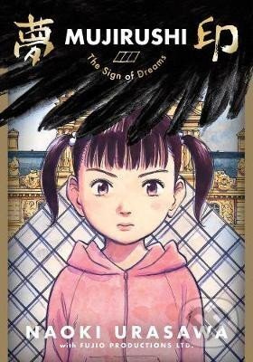 Mujirushi: The Sign of Dreams - Naoki Urasawa