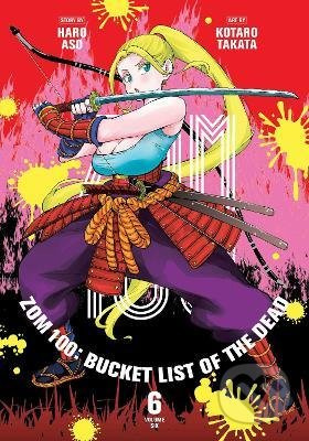 Zom 100: Bucket List of the Dead 6 - Haro Aso, Kotaro Takata (ilustrátor) - kniha z kategorie Komiksy