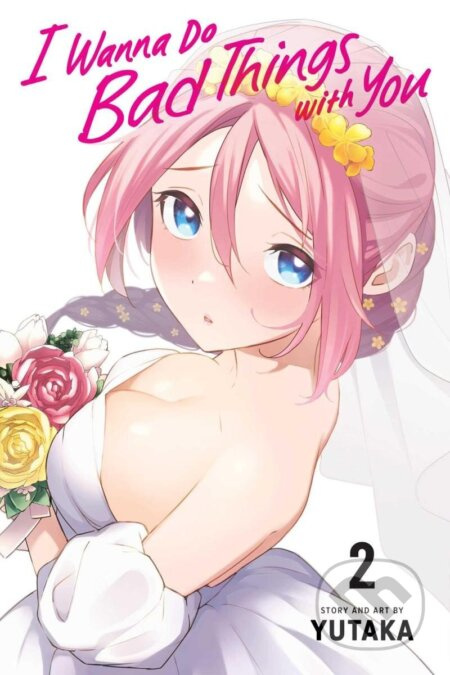 I Wanna Do Bad Things with You 2 - Yutaka