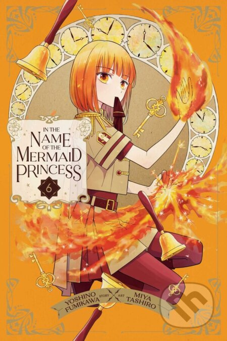 In the Name of the Mermaid Princess 6 - Yoshino Fumikawa, Miya Tashiro (ilustrátor) - kniha z kategorie Komiksy