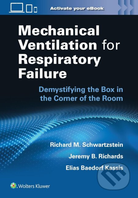 Mechanical Ventilation for Respiratory Failure (Demystifying the Box in the Corner of the Room) - kniha z kategorie Pneumologie